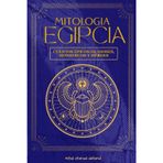 Mitología Egipcia: Cuentos épicos de dioses, monstruos y héroes: Descubre los mitos y leyendas del Antiguo Egipto: relatos sagrados de Ra, Isis, Osiris, Anubis y los héroes del Nilo