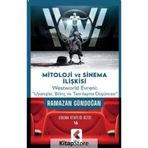 Mitoloji ve Sinema İlişkisi Ramazan Gündoğan
