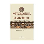 MITOLOJILER VE SEMBOLLER - MEHMET ATEŞ
