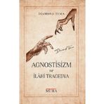 Mitra Yayıncılık Agnostisizm ve İlahi Tragedya
