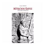 Mitra'nın Kapısı - Aleviliğin Kökenleri - Erwan Karivel