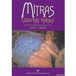 MITRAS GIZLERININ KÖKENİ ANTIK ÇAĞDA KOZMOLOJI VE DIN - DAVID ULANSEY
