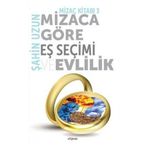 Mizaca Göre Eş Seçimi ve Evlilik / Mizaç Kitabı 3 / Şahin Uzun / Expoze Kitap