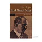 MIZAH ŞAİRİ FAZIL AHMET AYKAÇ - ALI ŞÜKRÜ ÇORUK