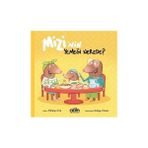 Mizi’nin Yemeği Nerede? Hikaye Kitabı - 3 Yaş Üzeri Çocuklar Için Eğitici Ve Öğretici Kitap