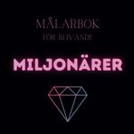 Målarbok för blivande miljonärer: En rolig och ironisk målarbok med bilder och text på extravaganta lyxprylar