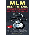MLM Heart Attack: Restart the Heart and Your Dreams by Adler, Jordan, Saele, Orjan, Johnson, Donna, Dunn, Ken (2013) Paperback