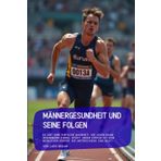 Männergesundheit und seine Folgen: Es gibt eine einfache Wahrheit, die jeder Mann irgendwann einmal spürt: Unser Körper ist kein weiblicher Körper. Die Unterschiede sind nicht…