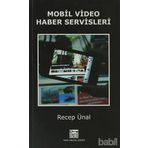 MOBIL VIDEO HABER SERVISLERI - RECEP ÜNAL
