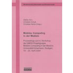 Mobiles Computing in der Medizin: Proceedings zum 4. Workshop der GMDS-Projektgruppe Mobiles Computing in der Medizin, Universität Hohenheim, ... Medizinischen Informatik und Bioinformatik)