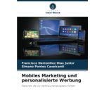 Mobiles Marketing und personalisierte Werbung