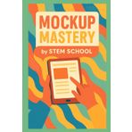 Mockup Mastery: Design Assets That Sell - Learn to make professional mockups for apps, t-shirts