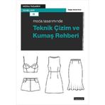 Moda Tasarımında Teknik Çizim ve Kumaş Rehberi / Literatür Yayıncılık / 9789750408564