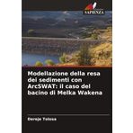 Modellazione della resa dei sedimenti con ArcSWAT: il caso del bacino di Melka Wakena