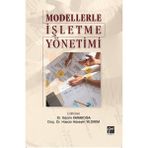 Modellerle İşletme Yönetimi - Hasan Hüseyin Yıldırım Kazım Karaboğa