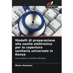 Modelli di preparazione alla sanità elettronica per la copertura sanitaria universale in Kenya