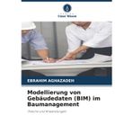 Modellierung von Gebäudedaten (BIM) im Baumanagement