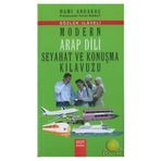 MODERN ARAP DILI SEYAHAT VE KONUŞMA KILAVUZU - SÖZLÜK İLAVELI - NAMI ARDAKOÇ