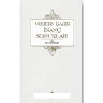 Modern Çağın İnanç Sorunları - Fatih Kurt