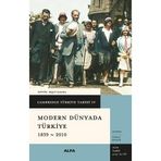 Modern Dünyada Türkiye 1839 - 2010 (Ciltli): Cambridge Türkiye Tarihi 4