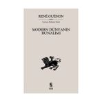 MODERN DÜNYANIN BUNALIMI - RENE GUENON