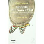 Modern Dünyaya Karşı - Mark Sedgwick Mark Sedgwick