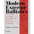 Modern Exterior Ballistics: The Launch and Flight Dynamics of Symmetric Projectiles