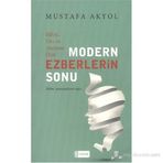 MODERN EZBERLERIN SONU - MUSTAFA AKYOL