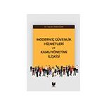 Modern İç Güvenlik Hizmetleri ve Kamu Yönetimi İlişkisi - Haydar Pekdoğan