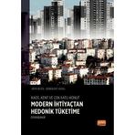 Modern İhtiyaçtan Hedonik Tüketime Diyarbakır - Kaos Kent ve Çok Katlı Konut
