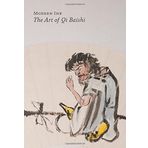 Modern Ink: The Art of Qi Baishi by Erickson, Britta, Yee, Craig L., Tsao, Jung Ying (2014) Paperback