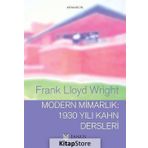 Modern Mimarlık 1930 Yılı Kahn Dersleri - FRANK LLOYD WRIGHT