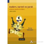MODERN, NARSIST VE YARALI ROMANIN ELEŞTIREL UFUKLARI - FERMA LEKESIZALIN