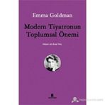 MODERN TIYATRONUN TOPLUMSAL ÖNEMI - EMMA GOLDMAN