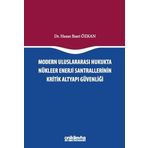 Modern Uluslararası Hukukta Nükleer Enerji Santrallerinin Kritik Altyapı Güvenliği