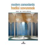 Modern Zamanlarda Hadisi Savunmak - Yavuz Köktaş
