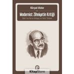 Modernist Zihniyetin Kritiği - Kürşad Atalar