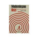 MODERNLEŞME KRIZI İDEOLOJİ VE TÜKİYE ARASINDA TÜRKİYE - HALIS ÇETİN