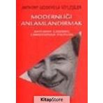 MODERNLİĞİ ANLAMLANDIRMAK ANTHONY GIDDENS´LA SÖYLEŞİLER - ANTHONY GIDDENS