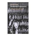 MODERNLIK FRAGMANLARI SIMMEL, KRACAUER VE BENJAMIN'IN ESERLERINDE MODERNLIK TEORILERI - DAVID FRISBY