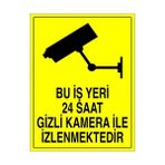 Modülerteknik Bu İş Yeri 24 Saat Gizli Kamera İle İzlenmektedir 25x35 cm Uyarı Levhası