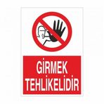 Modülerteknik Girmek Tehlikelidir 25x35 cm Uyarı Levhası