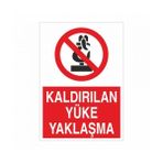 Modülerteknik Kaldırılan Yüke Yaklaşma 25x35 cm Uyarı Levhası