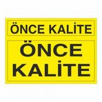 Modülerteknik Önce Kalite 25x35 cm Uyarı Levhası