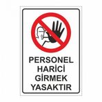 Modülerteknik Personel Harici Girmek Yasaktır 25x35 cm Uyarı Levhası