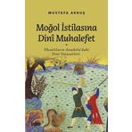 Moğol İstilasına Dinî Muhalefet - Mustafa Akkuş