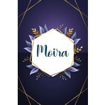 Moira: Taccuino personalizzato con il nome Moira | Regalo di compleanno per moglie, mamma, sorella, figlia ... | Foglie blu | 110 pagine a righe, Piccolo formato 6x9 pollici (15,24 x 22,86 cm)