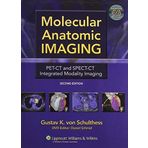 Molecular Anatomic Imaging: PET-CT and SPECT-CT Integrated Modality Imaging (2006-12-04)