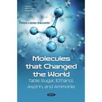 Molecules that Changed the World: Table Sugar, Ethanol, Aspirin, and Ammonia