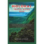 Moloka'i Travel Guide 2026: Practical Tips, Local Insights, and Detailed Itineraries to Discover Hawaiʻi’s Friendly Isle Without the Crowds